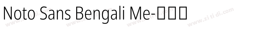 Noto Sans Bengali Me字体转换 Noto Sans Bengali Me字体转换